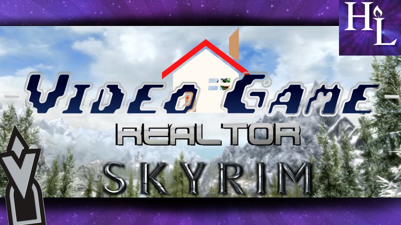 Video Game Realtor: Episode 1 - SKYRIM