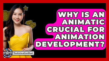 Why Is An Animatic Crucial For Animation Development? - The Animation Reel