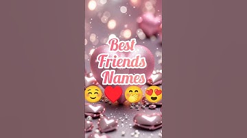 best friends names 🤝😍 comments your names ♥️#best #friends #name #ytshortsindia #youtube