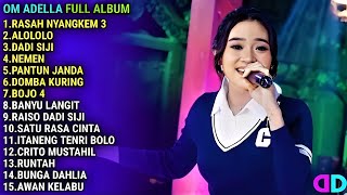 RASAH NYANGKEM - DIFARINA INDRA || OM ADELLA FULL ALBUM TERBARU 2023