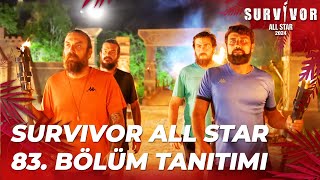 Survivor All Star 2024 83 Bölüm Tanıtımı 