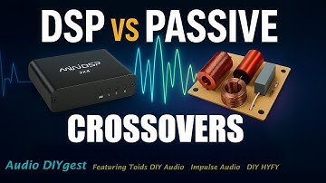 DSP vs Passive Crossovers: Which One Truly Sounds Better?