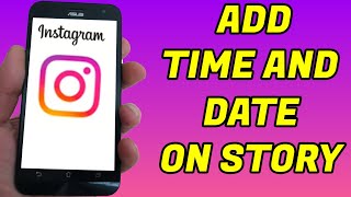 How To Add Date And Time On Instagram Story