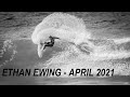 Ethan Ewing - April 2021