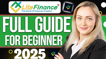 LiteFinance Trading Tutorial For Beginners (2025)