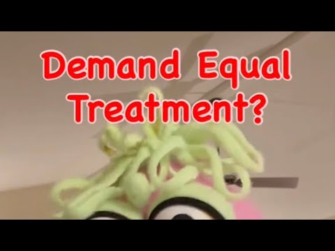Demand Equal Treatment?