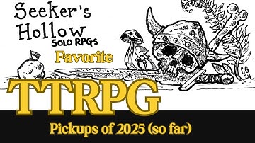 Favorite TTRPG pickups of 2025 (so far)