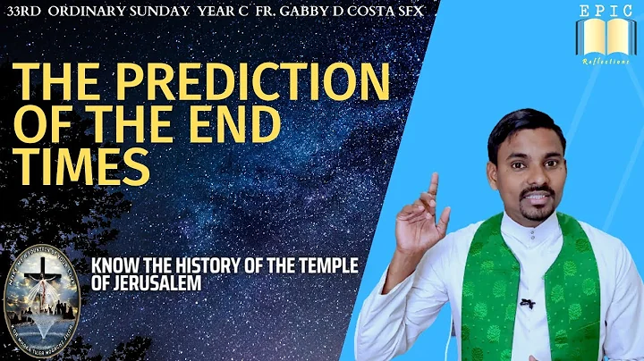 The End Times || 33rd Ordinary Sunday Year C || Fr. Gabby D Costa sfx
