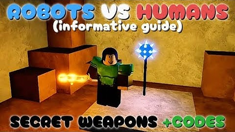 SECRET SWORD AND MACE WEAPONS GUIDE + LATEST WORKING CODES  | ROBOTS VS HUMANS ROBLOX