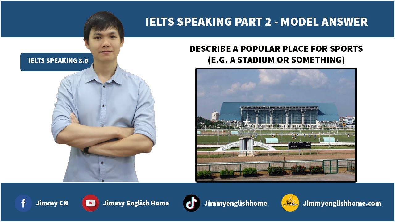 IELTS SPEAKING PART 2 - DESCRIBE A POPULAR PLACE FOR SPORTS