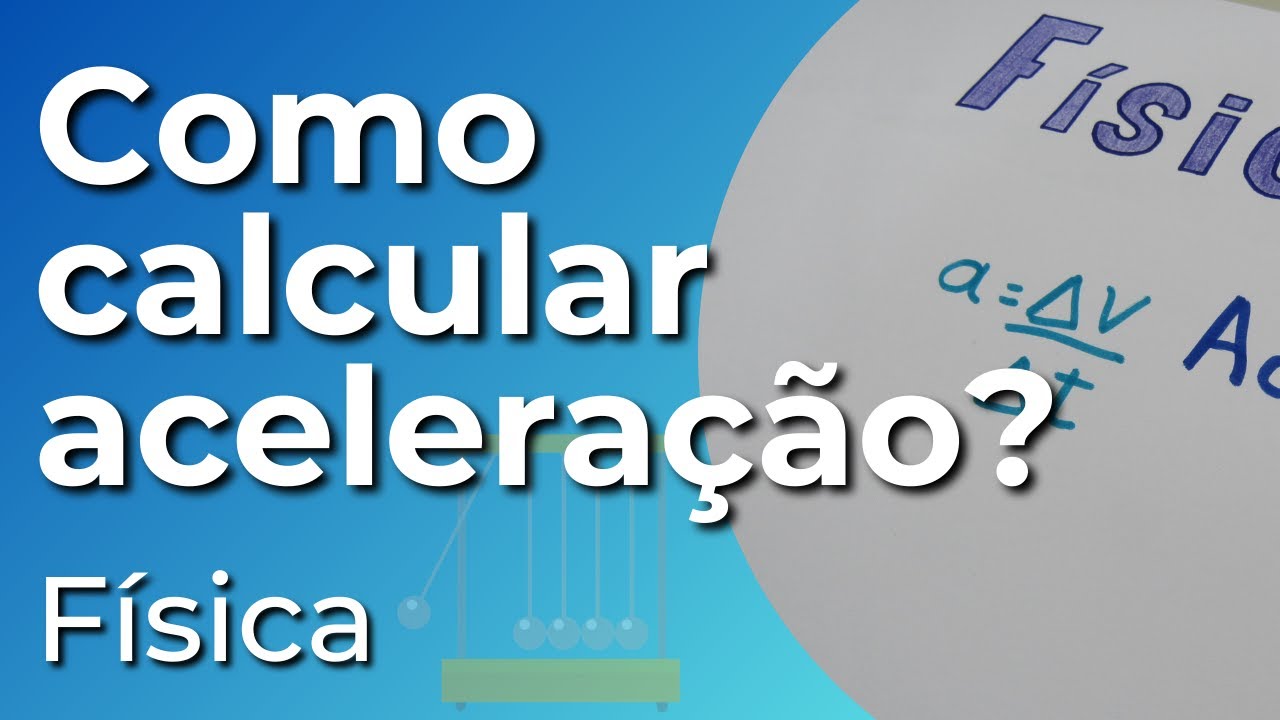 Como calcular Aceleração - YouTube