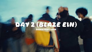 Danju - Day 2 (Blaze Ein) feat. Iaan