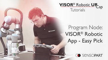 VISOR® Robotic URCap Tutorials – #04 Program Node: VISOR® Robotic App – Easy Pick