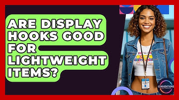 Are Display Hooks Good For Lightweight Items? - Conventions Network