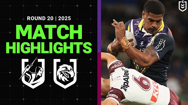 2025 NRL Match Highlights | Storm v Sea Eagles | Round 20