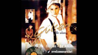 Gülşen Be Adam 1997
