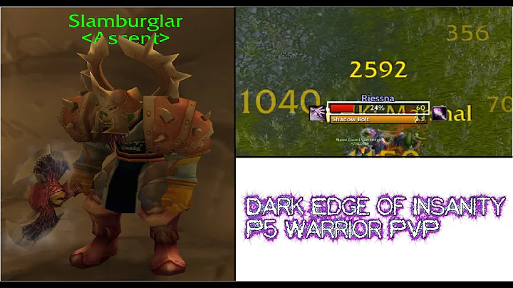 Dark Edge of Insanity Classic Warrior PVP - Slamburglar P5 Total Annihilation Montage