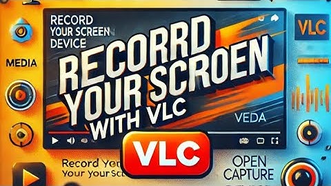 How to Record Your Screen Using VLC Media Player (Step-by-Step Guide)