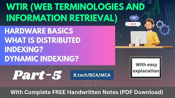 WTIR Part-5 | Hardware Basics| What is Distributed Indexing?|| Dynamic Indexing?
