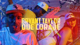 Bryant Taylor - Que Coraje Video Oficial