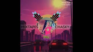 MIXTAPES CHASKY MIX Official audio