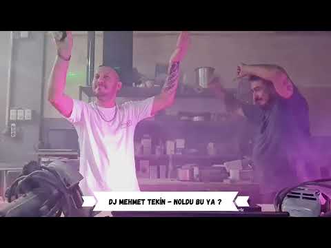 Dj Mehmet Tekin - Noldu Bu Ya ? - Official Video