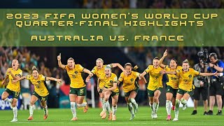 2023 FIFA Women's World Cup Quarter-final Highlights: Australia 🇦🇺 vs. France 🇫🇷