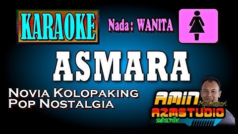 Thumbnail of ASMARA || Novia Kolopaking || KARAOKE Nada WANITA