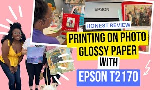 Using Epson t2170 with glossy photo paper - photography prints review Canon paper