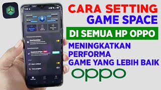 How to Setting Game Space on All Oppo Phones - Game Space Settings on the Latest Oppo Phones screenshot 4