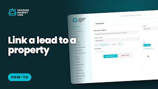 How to Link a Lead to a Property in Housing Market CRM