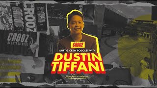 Crooz | Forever Durtig Crew! with Dustin Tiffani