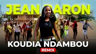 Jean Baron – Koudia Ndambou |  Remix Video