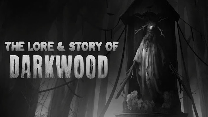 The Lore & Story of Darkwood