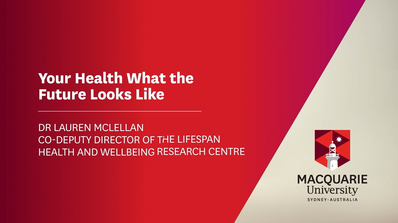 Discussing Health and Wellbeing through the Lifespan at MQU with Dr Lauren McLellan