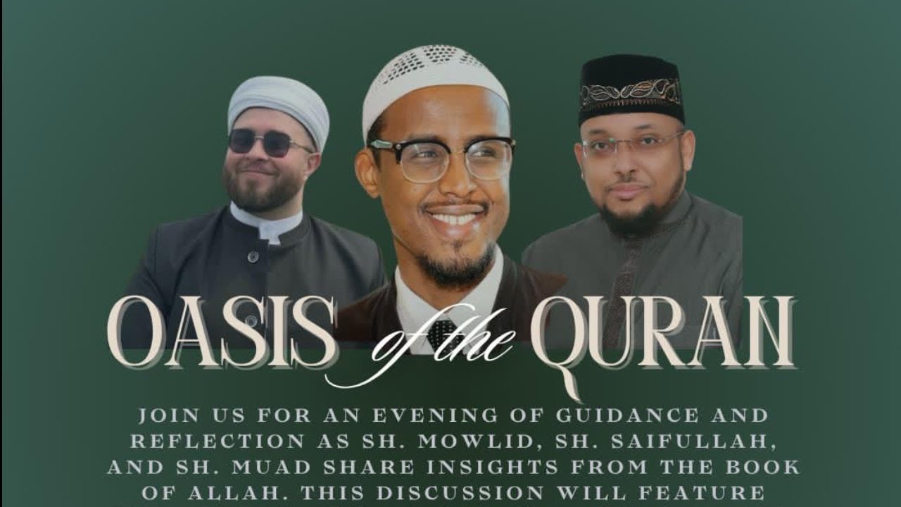 Oasis of the Qur’an | Sh Mowlid Ali, Sh. Saifullah Muhammad, Sh Muad al ...