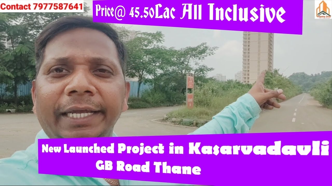 New Launched Project in Kasarvadavli, GB Road,Thane. Contact:-7977587641