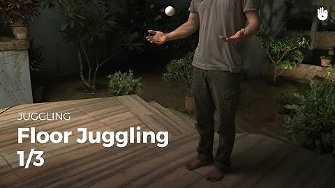 Learn how to practice floor juggling - Part 1-3 - The basics
