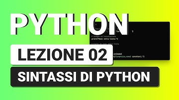 PYTHON Tutorial Italiano 02 - Sintassi Python di Base