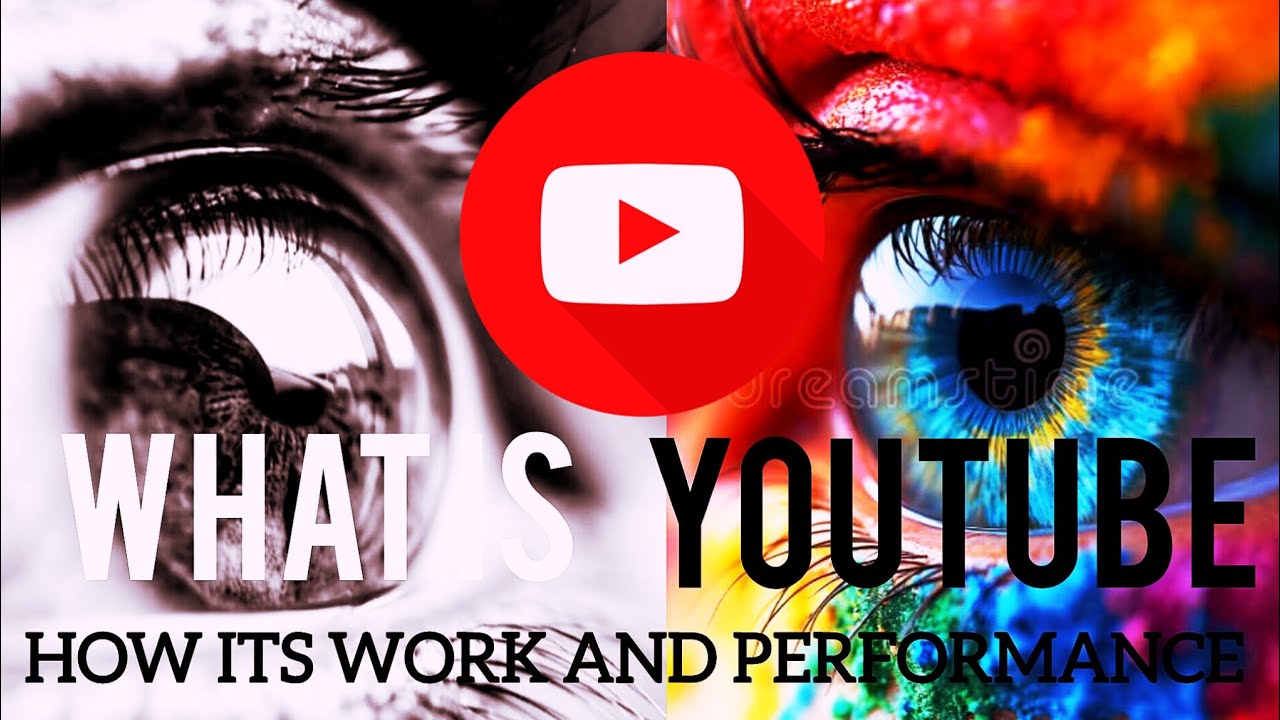 WHAT IS YOUTUBE | HOW ITS WORK AND PERFORMANCE - YouTube