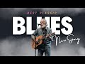 THE GREATEST BLUES CLASSIC BLUES COLLECTION THE GREATEST BLUES CLASSIC BLUES COLLECTION