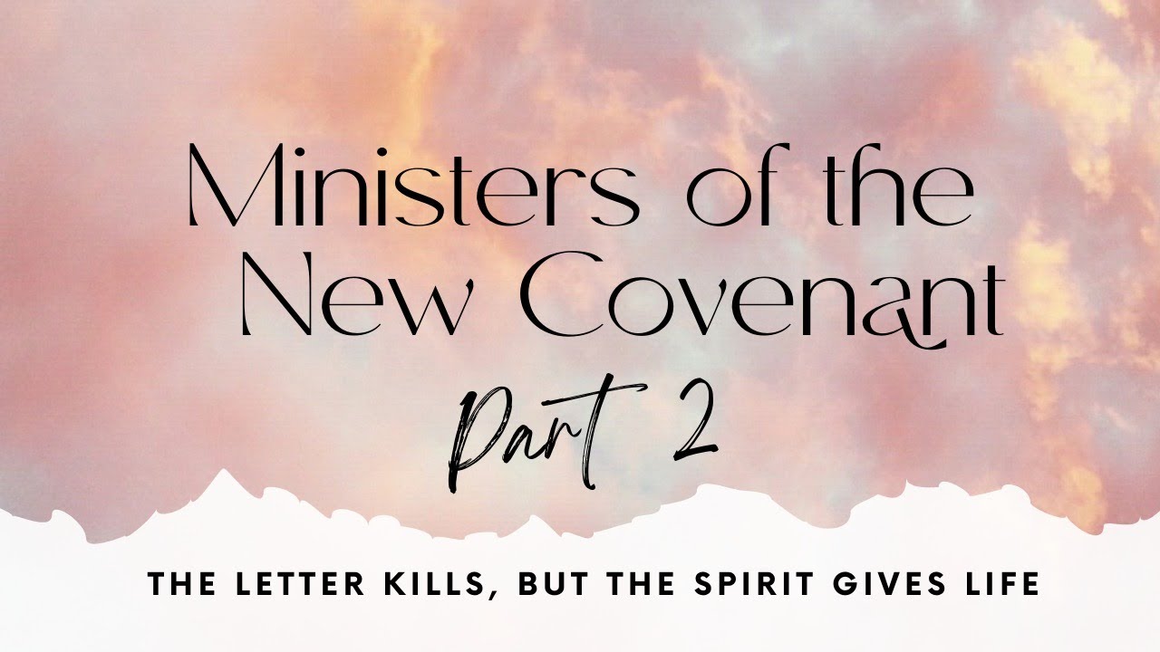 Ministers of the New Covenant - Part 2 - YouTube