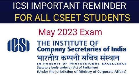 icsi important update for all cseet students regarding may 2023 exam