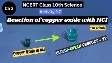 Activity 2.7 I Class 10 Science I Reaction Of Copper Oxide with HCl ?