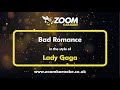 Lady Gaga - Bad Romance - Karaoke Version from Zoom Karaoke