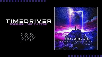 TIMEDRIVER - Forever Lost In Time [Full Album 2021] Synthwave