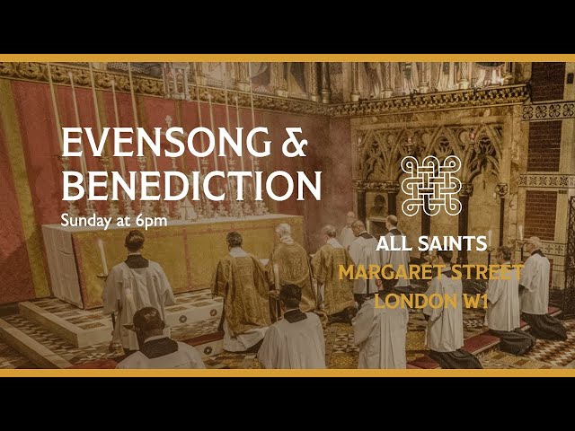 Evensong and Benediction for the Sixth Sunday of Easter