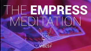 The Empress Meditation - Guided Meditation - Major Arcana - Tarot Video - Affirmations Wealth