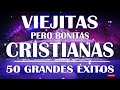 ALABANZAS CRISTIANAS VIEJITAS PERO BONITAS 2021 - 50 GRANDES ÉXITOS DE ALABANZA Y ADORIACÓN 2021