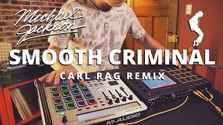 Michael Jackson - Smooth Criminal Carl Rag 2020 Remix